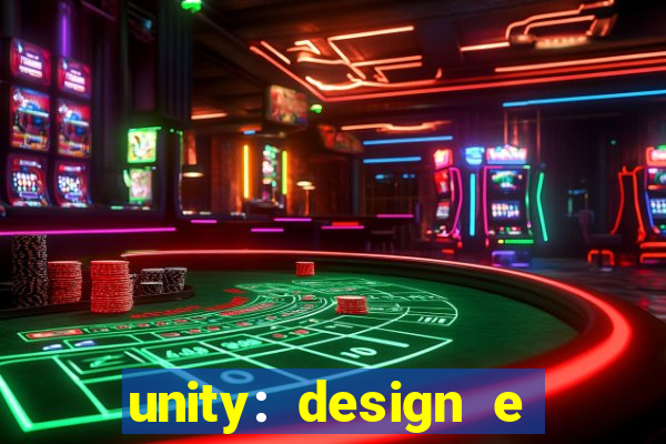 unity: design e desenvolvimento de jogos pdf